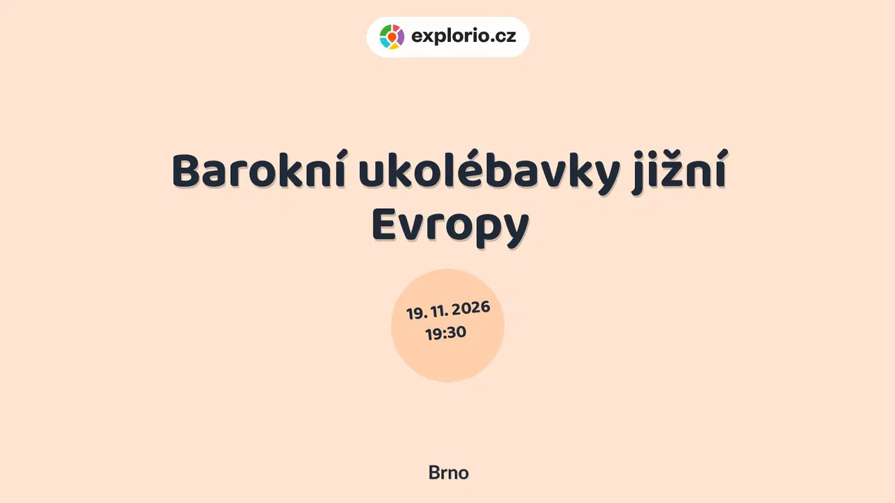Barokní ukolébavky jižní Evropy – divadlo, Hudba a Kino, Brno