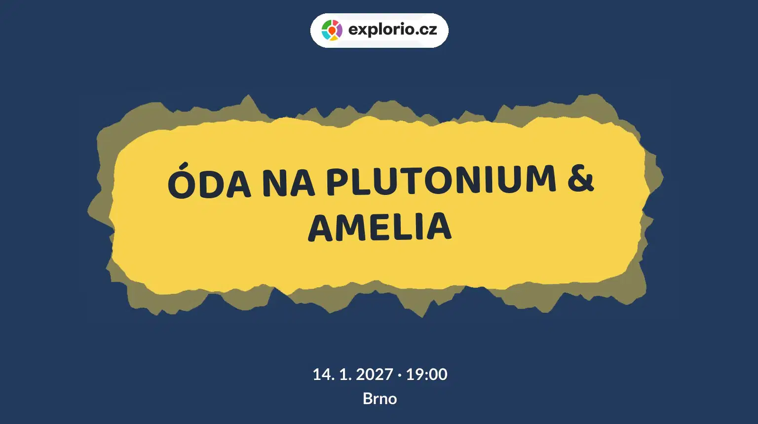 ÓDA NA PLUTONIUM & AMELIA – divadlo, Hudba a Kino, Brno