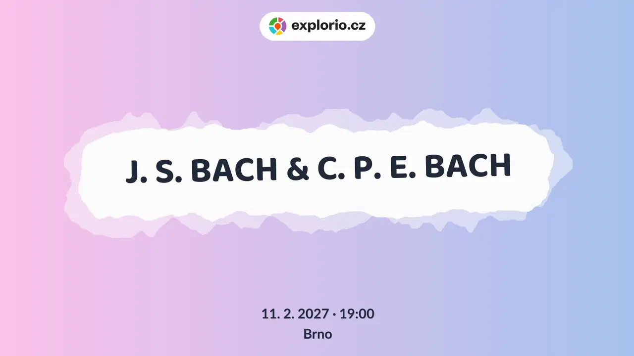 J. S. BACH & C. P. E. BACH – divadlo, Hudba a Kino, Brno