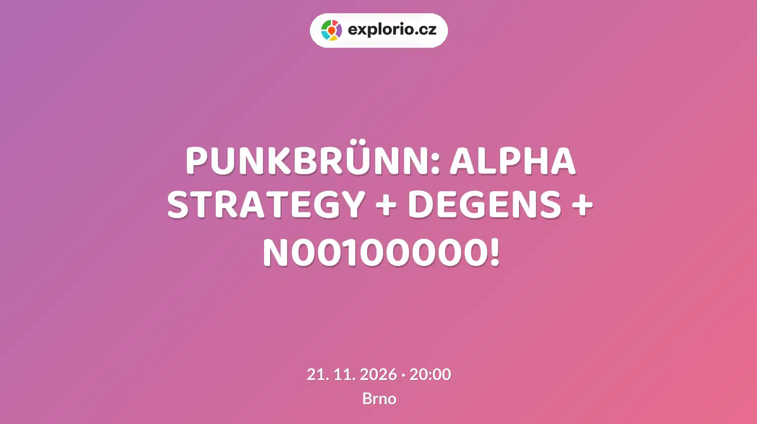 PUNKBRÜNN: ALPHA STRATEGY + DEGENS + N00100000! – divadlo, Hudba a Kino, Brno