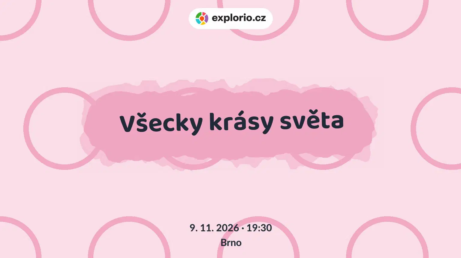 Všecky krásy světa – divadlo, Hudba a Kino, Brno