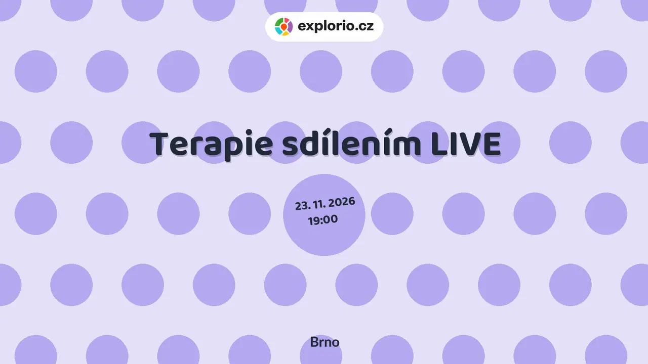 Terapie sdílením LIVE – divadlo, Hudba a Kino, Brno