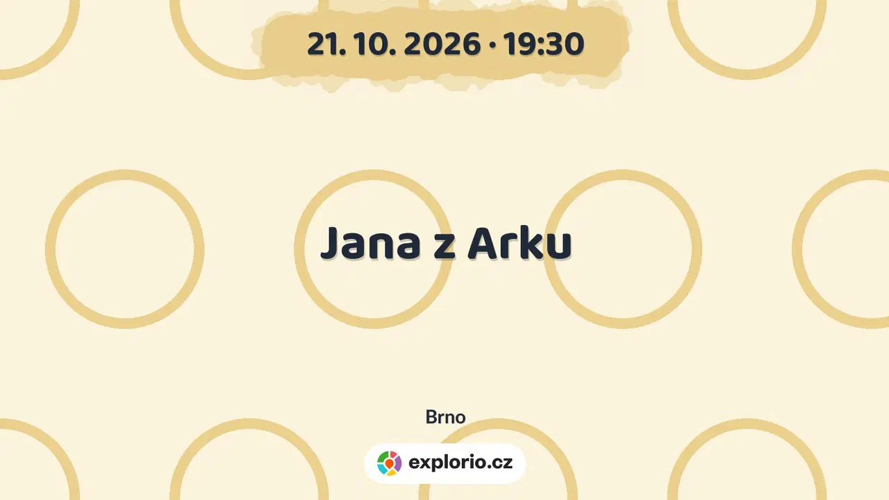 Jana z Arku – divadlo, Hudba a Kino, Brno