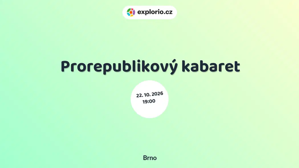 Prorepublikový kabaret – divadlo, Hudba a Kino, Brno