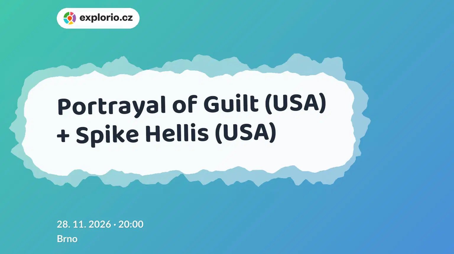 Portrayal of Guilt (USA) + Spike Hellis (USA) – divadlo, Hudba a Kino, Brno