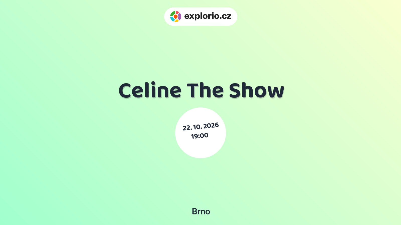 Celine The Show – divadlo, Hudba a Kino, Brno