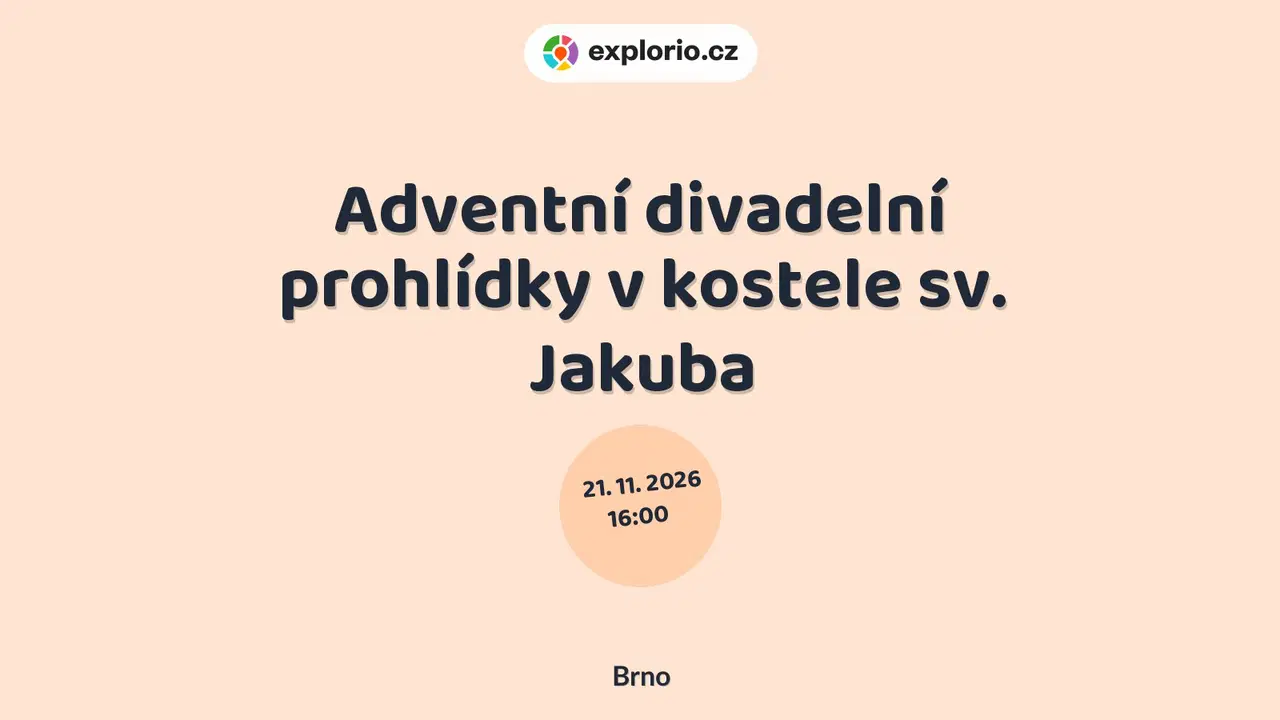 Adventní divadelní prohlídky v kostele sv. Jakuba – prohlídky a Muzea, Brno