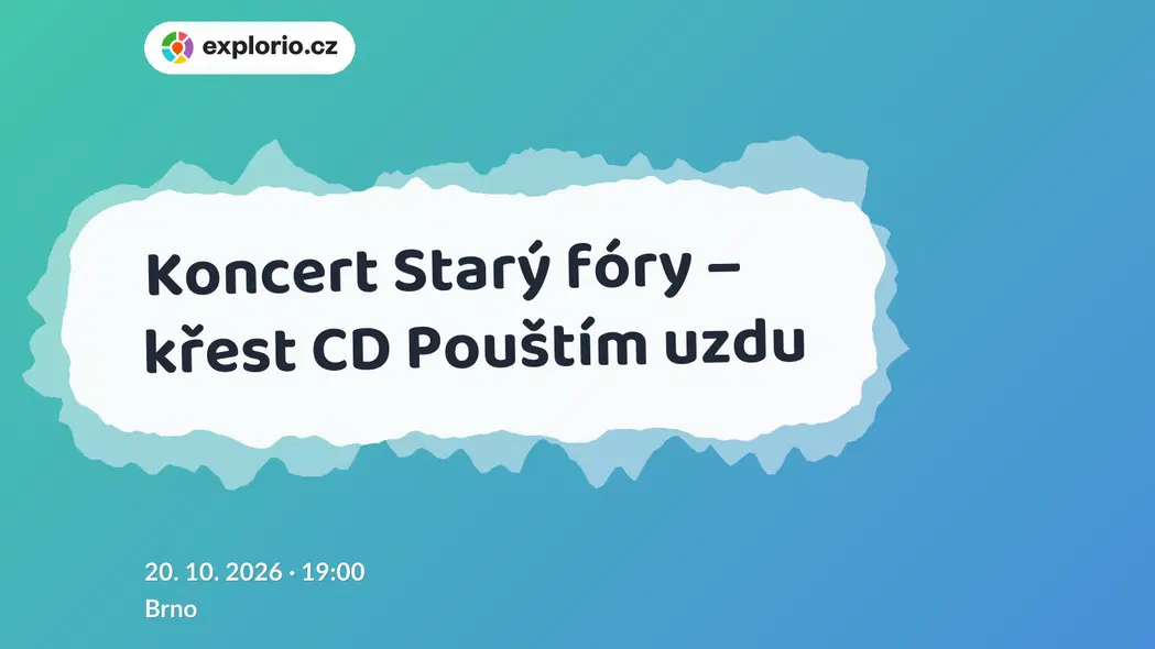 Koncert Starý fóry – křest CD Pouštím uzdu – divadlo, Hudba a Kino, Brno