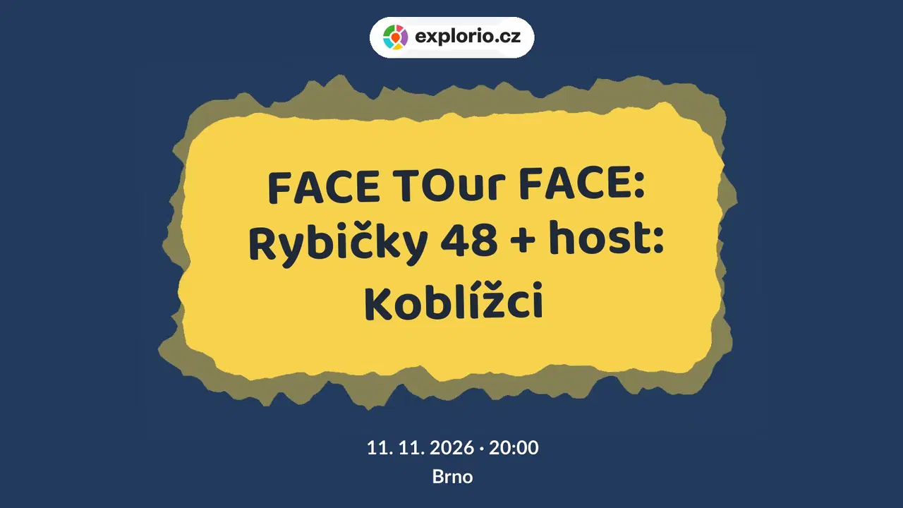 FACE TOur FACE: Rybičky 48 + host: Koblížci – divadlo, Hudba a Kino, Brno