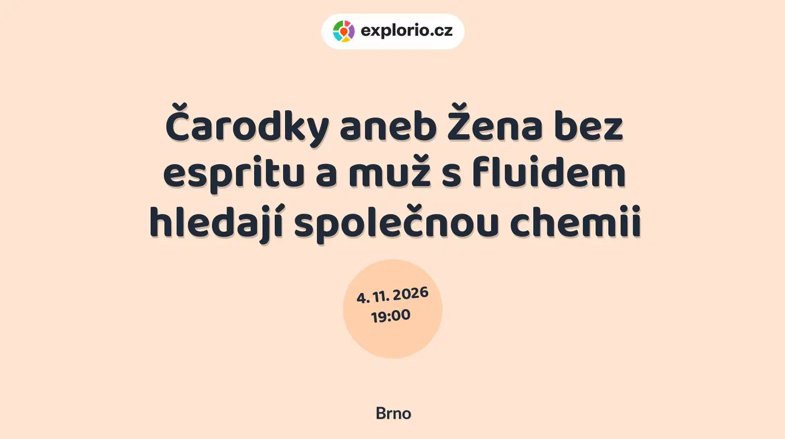 Čarodky aneb Žena bez espritu a muž s fluidem hledají společnou chemii – divadlo, Hudba a Kino, Brno