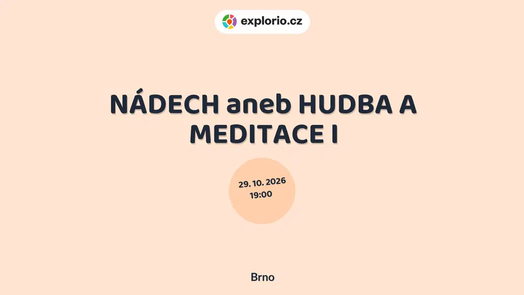 NÁDECH aneb HUDBA A MEDITACE I – divadlo, Hudba a Kino, Brno