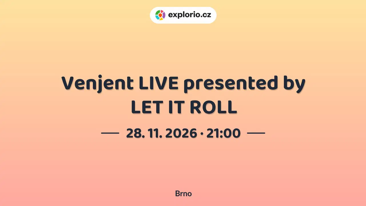 Venjent LIVE presented by LET IT ROLL – divadlo, Hudba a Kino, Brno