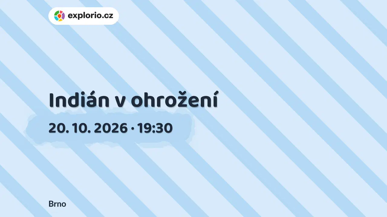 Indián v ohrožení – divadlo, Hudba a Kino, Brno