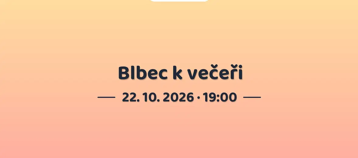 Blbec k večeři – divadlo, Hudba a Kino, Brno