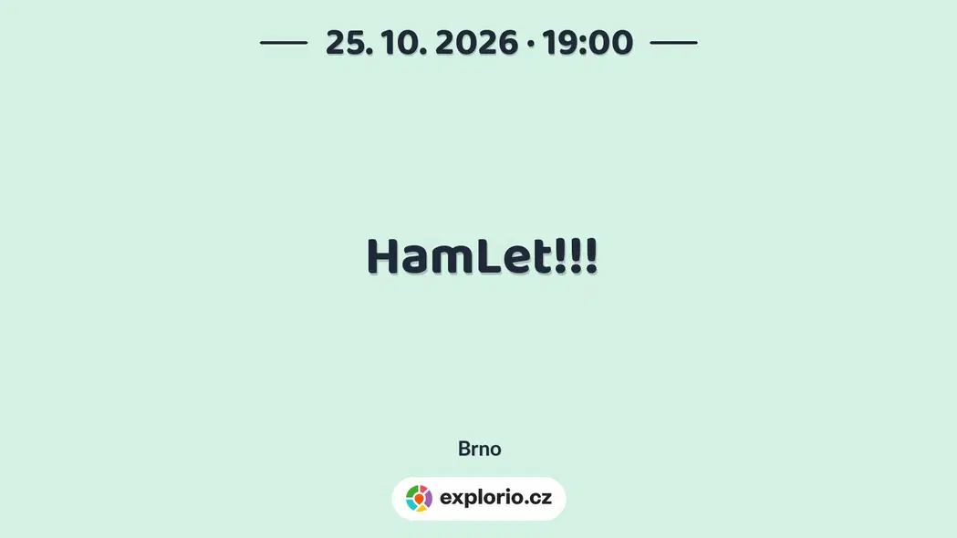 HamLet!!! – divadlo, Hudba a Kino, Brno