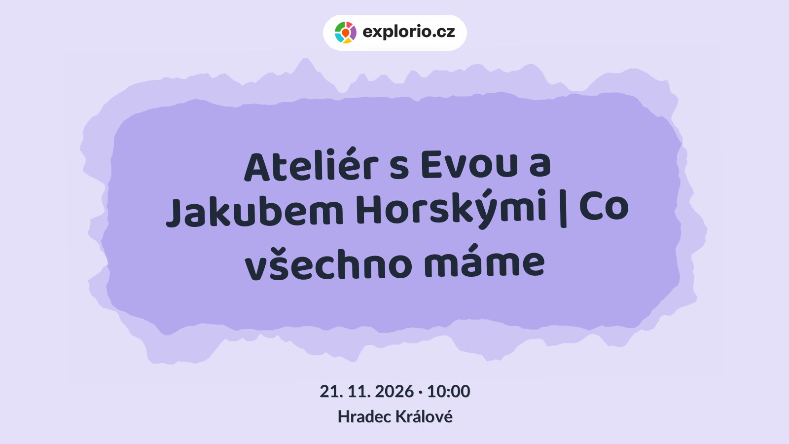 Ateliér s Evou a Jakubem Horskými | Co všechno máme – tvořivé dílny a Workshopy, Hradec Králové