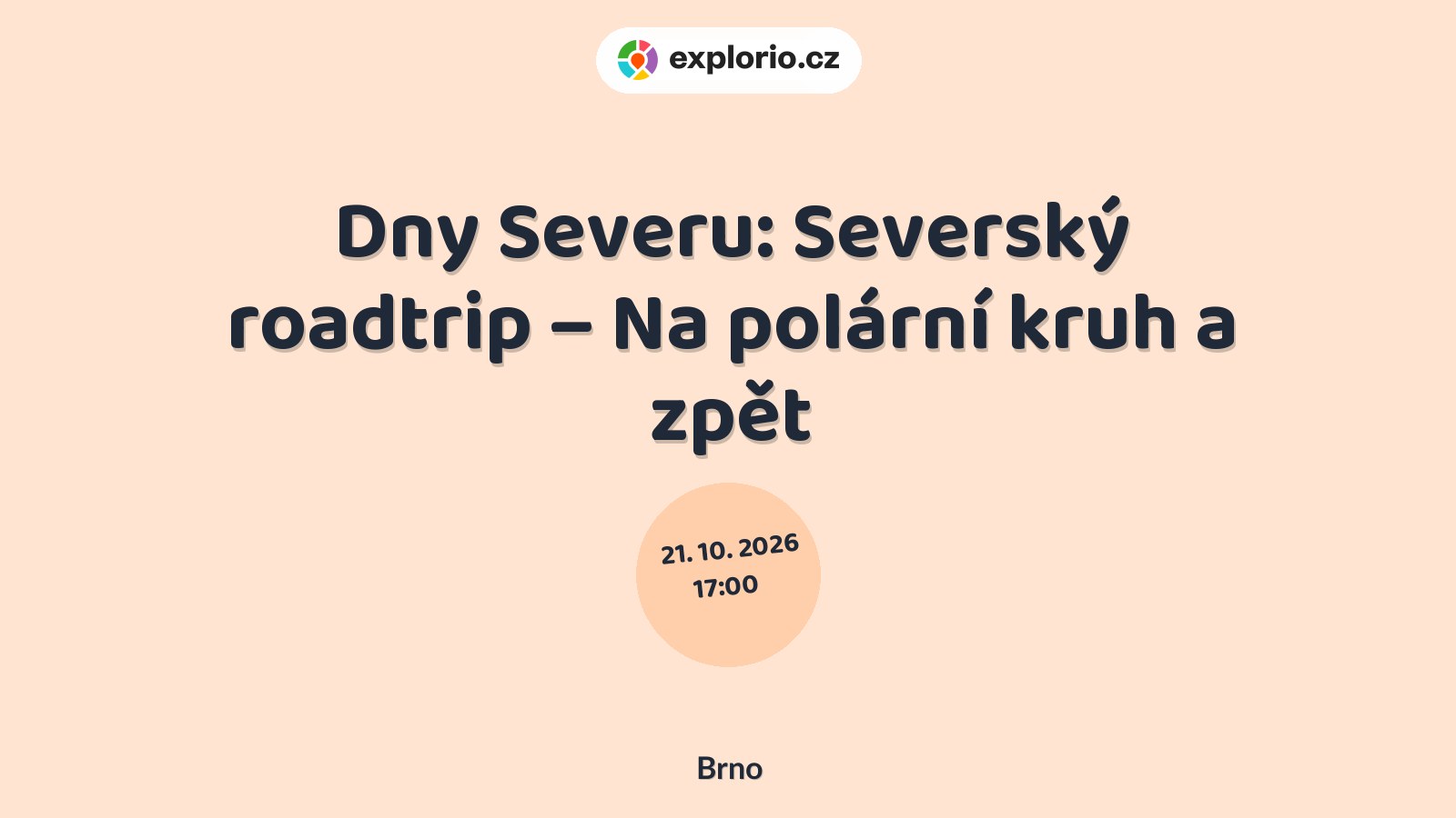 Dny Severu: Severský roadtrip – Na polární kruh a zpět – divadlo, Hudba a Kino, Brno