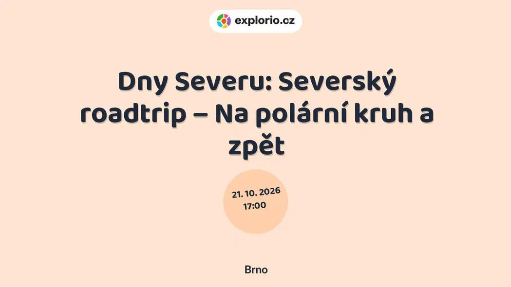 Dny Severu: Severský roadtrip – Na polární kruh a zpět – divadlo, Hudba a Kino, Brno