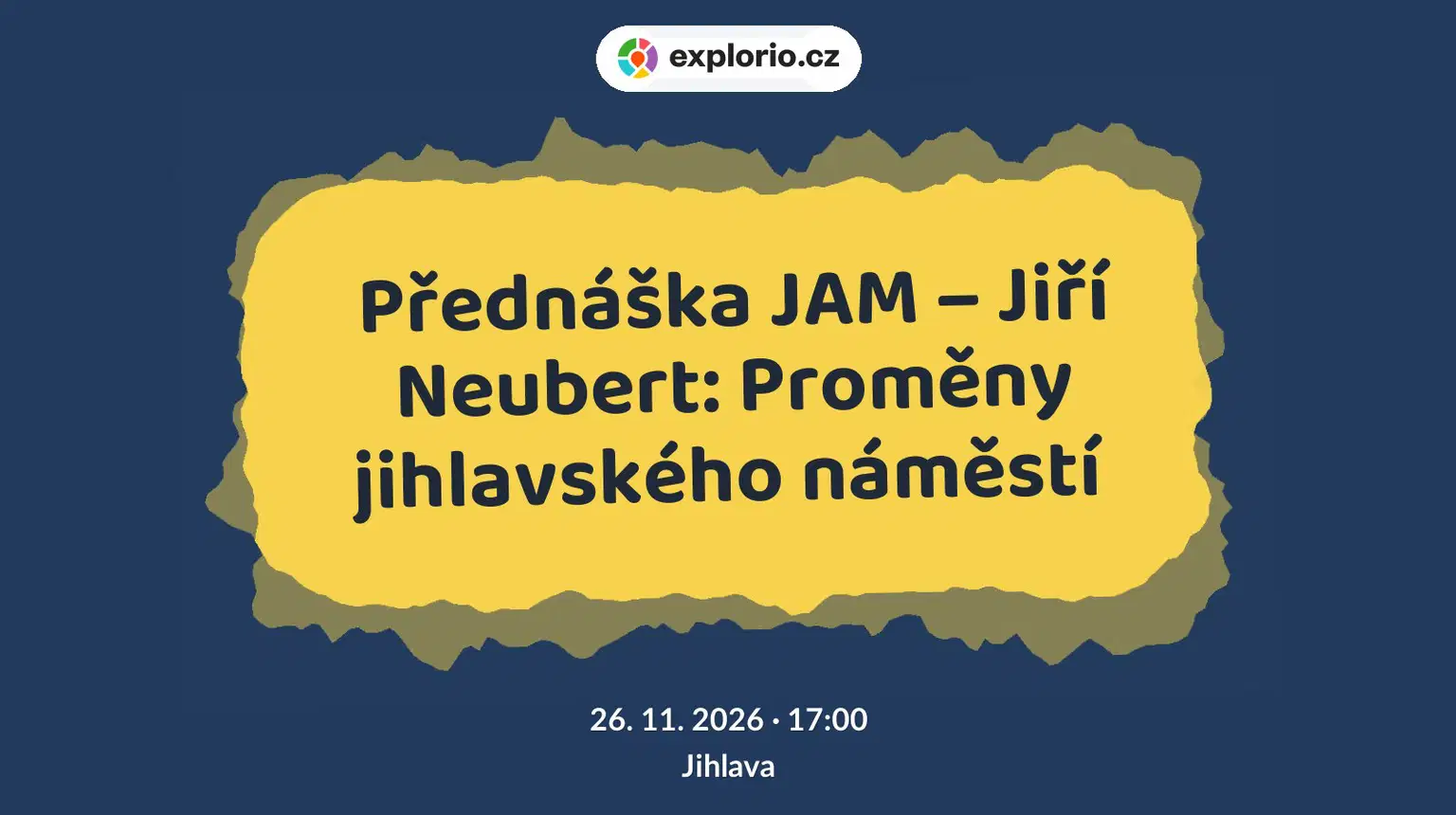 Přednáška JAM – Jiří Neubert: Proměny jihlavského náměstí – prohlídky a Muzea, Jihlava
