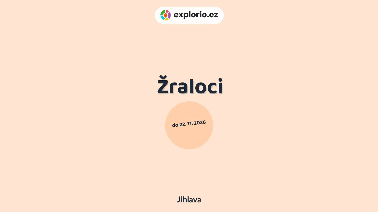 Žraloci – prohlídky a Muzea, Jihlava