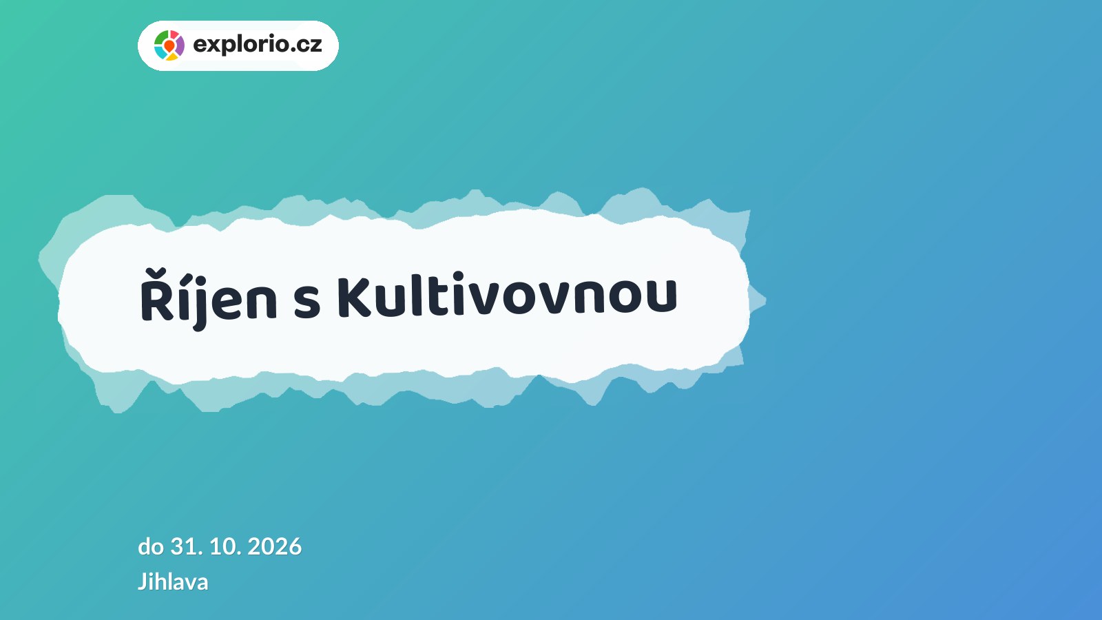 Říjen s Kultivovnou – tvořivé dílny a Workshopy, Jihlava
