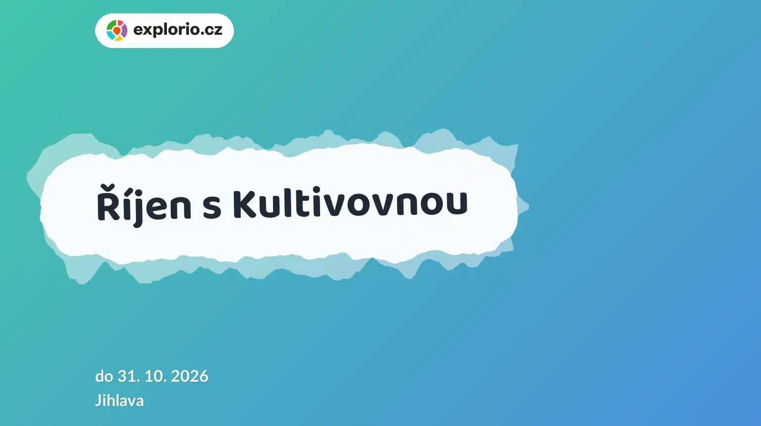Říjen s Kultivovnou – tvořivé dílny a Workshopy, Jihlava