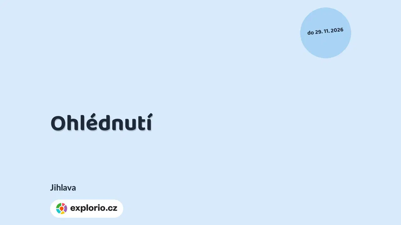 Ohlédnutí – prohlídky a Muzea, Jihlava