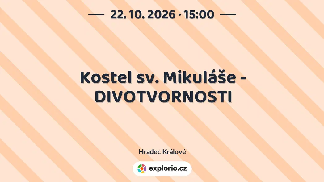 Kostel sv. Mikuláše - DIVOTVORNOSTI – prohlídky a Muzea, Hradec Králové