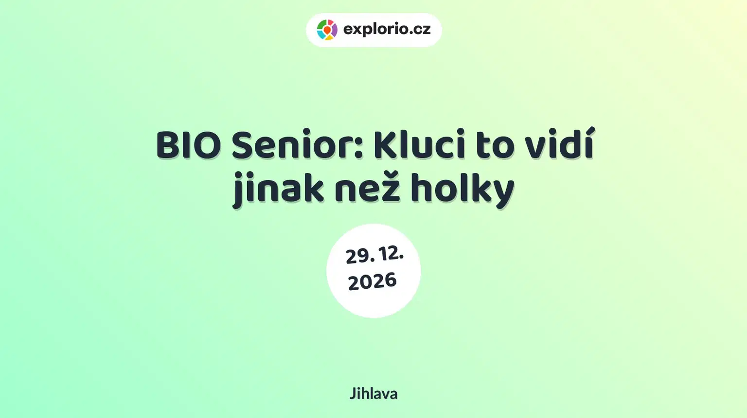 BIO Senior: Kluci to vidí jinak než holky – divadlo, Hudba a Kino, Jihlava