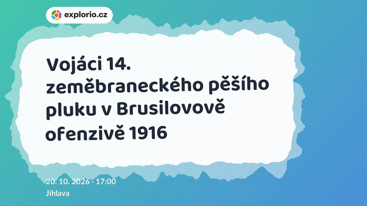 Vojáci 14. zeměbraneckého pěšího pluku v Brusilovově ofenzivě 1916 – prohlídky a Muzea, Jihlava
