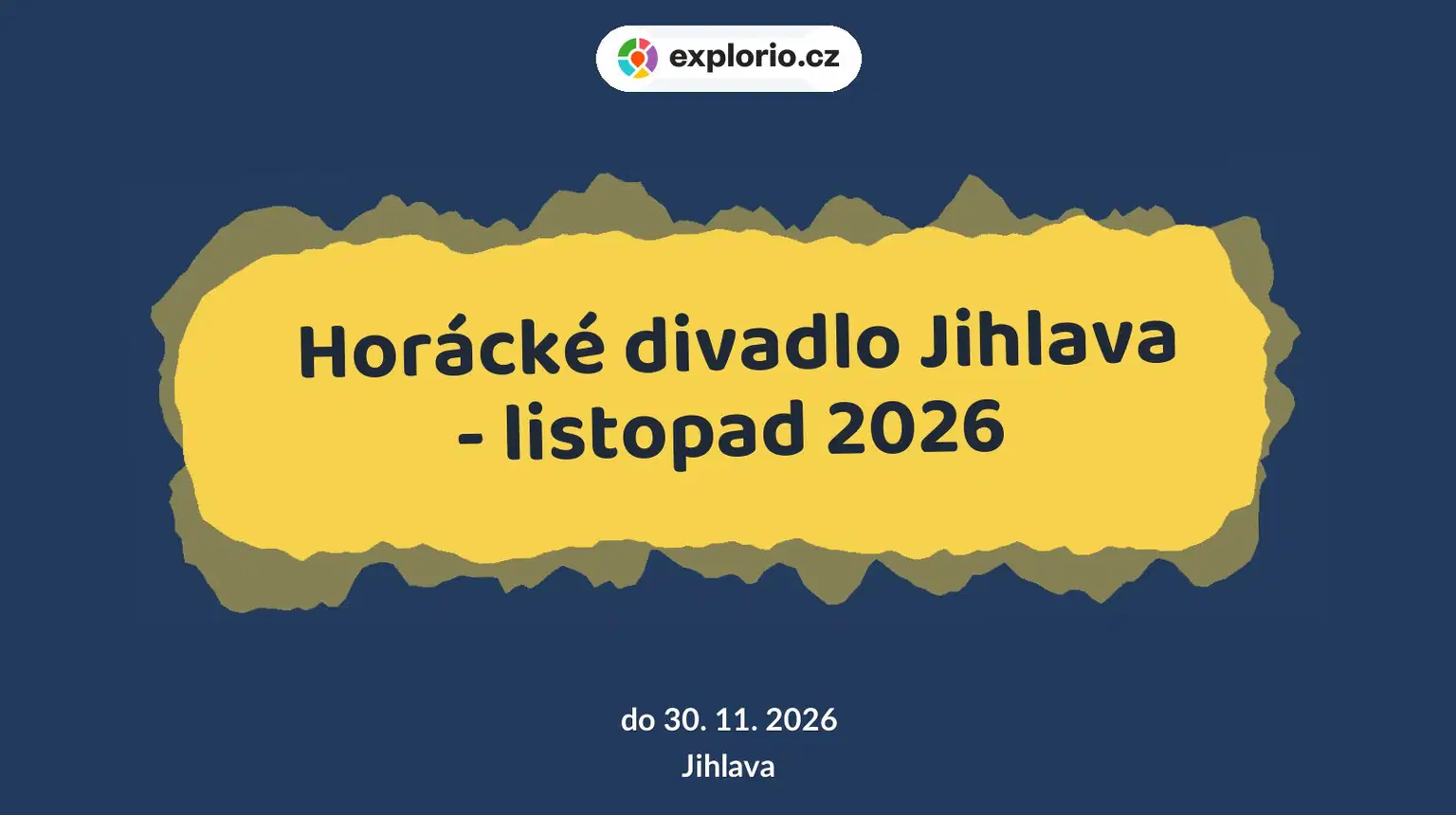 Horácké divadlo Jihlava - listopad 2026 – divadlo, Hudba a Kino, Jihlava