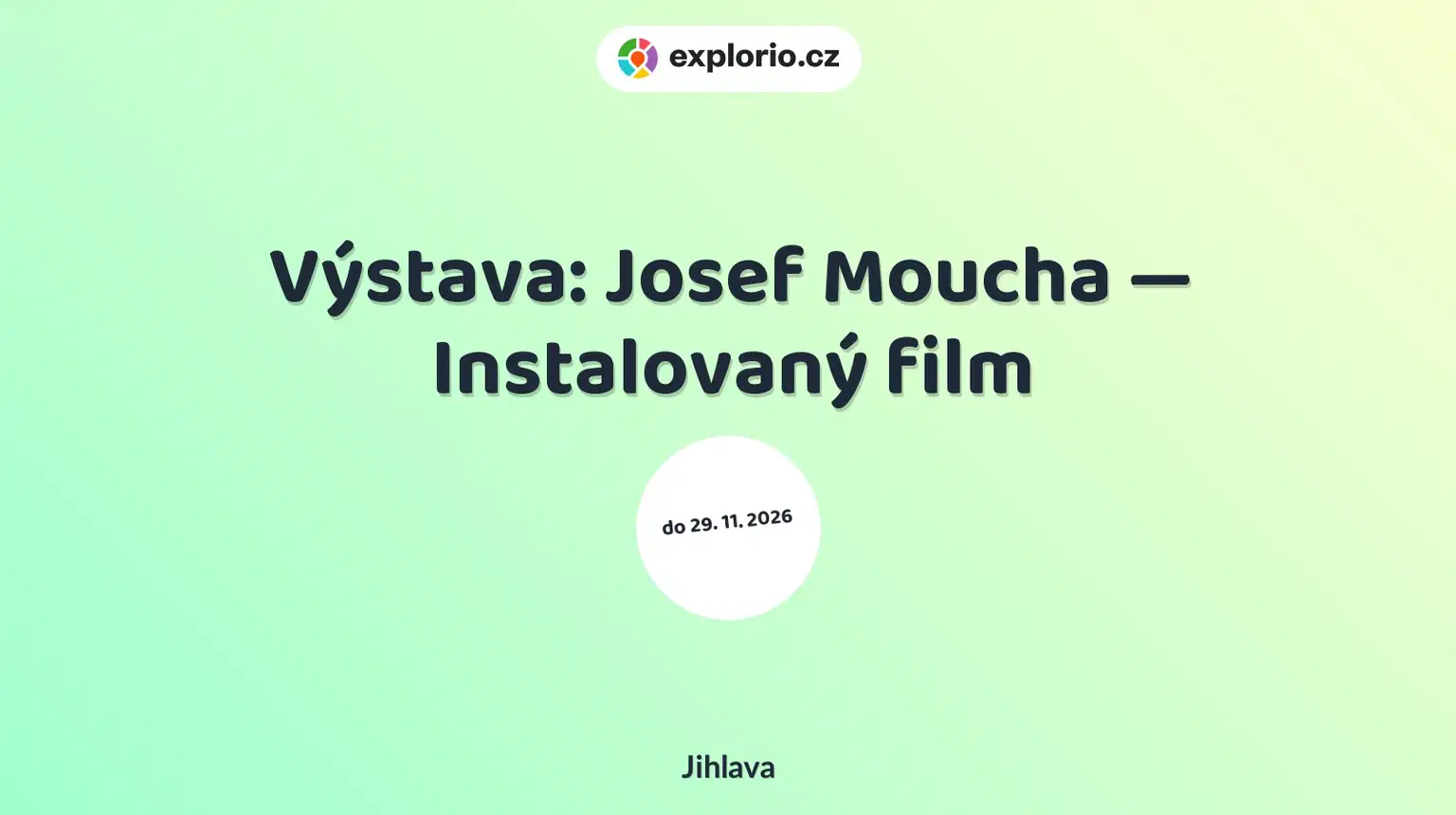 Výstava: Josef Moucha — Instalovaný film – prohlídky a Muzea, Jihlava