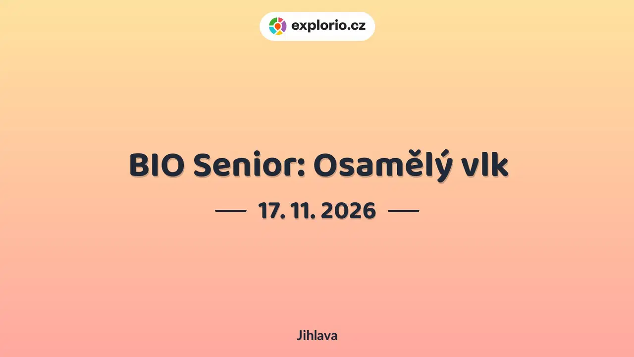 BIO Senior: Osamělý vlk – divadlo, Hudba a Kino, Jihlava