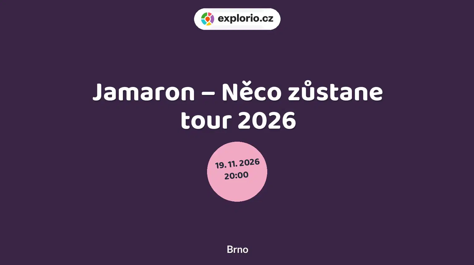 Jamaron – Něco zůstane tour 2026 – divadlo, Hudba a Kino, Brno