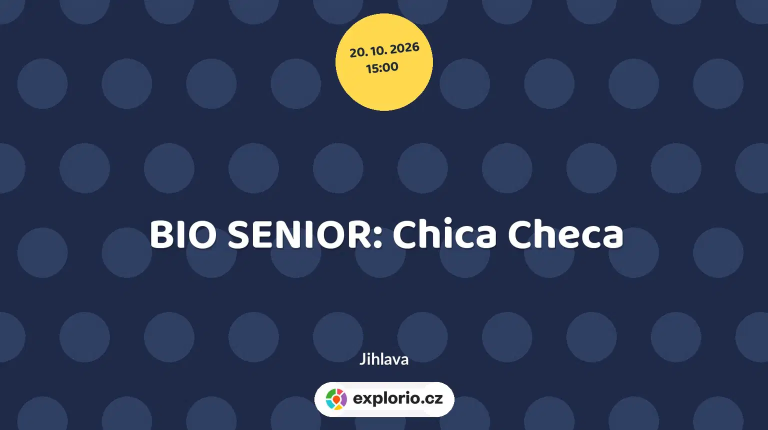 BIO SENIOR: Chica Checa – divadlo, Hudba a Kino, Jihlava