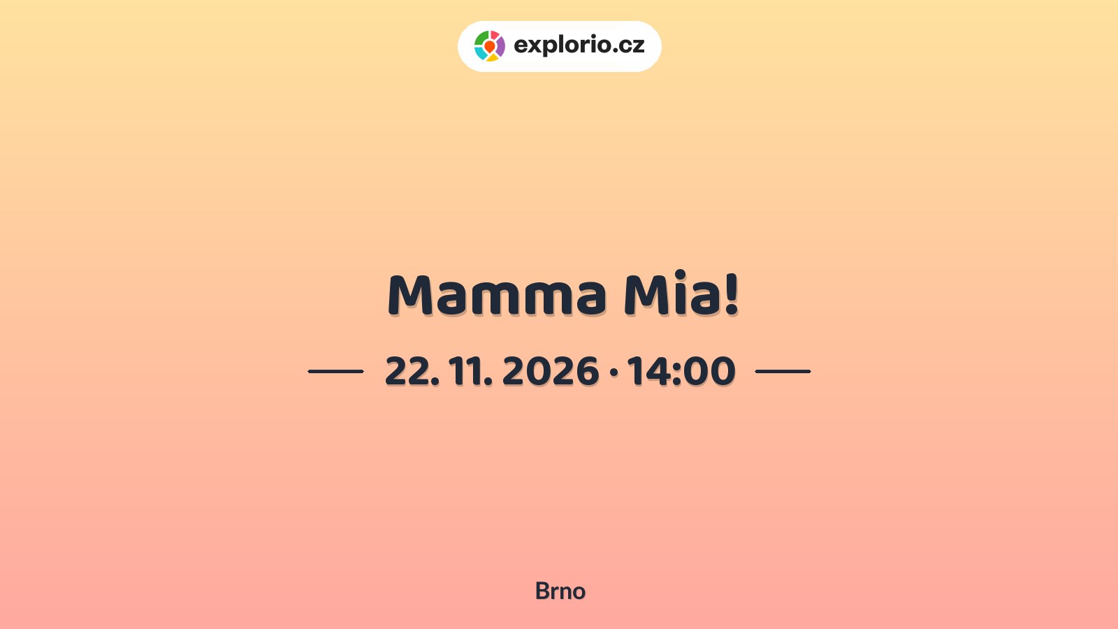 Mamma Mia! – divadlo, Hudba a Kino, Brno