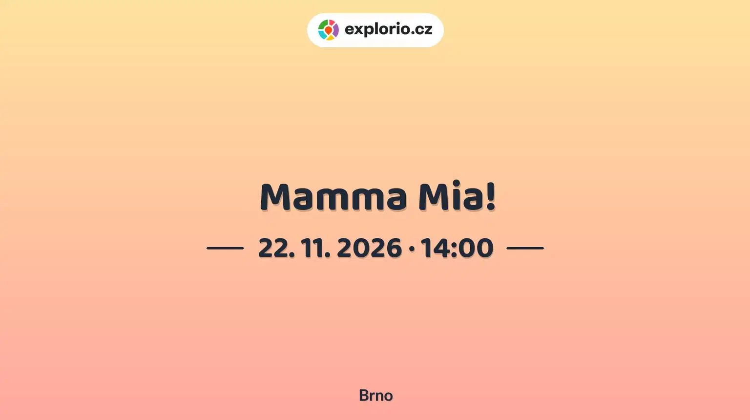 Mamma Mia! – divadlo, Hudba a Kino, Brno