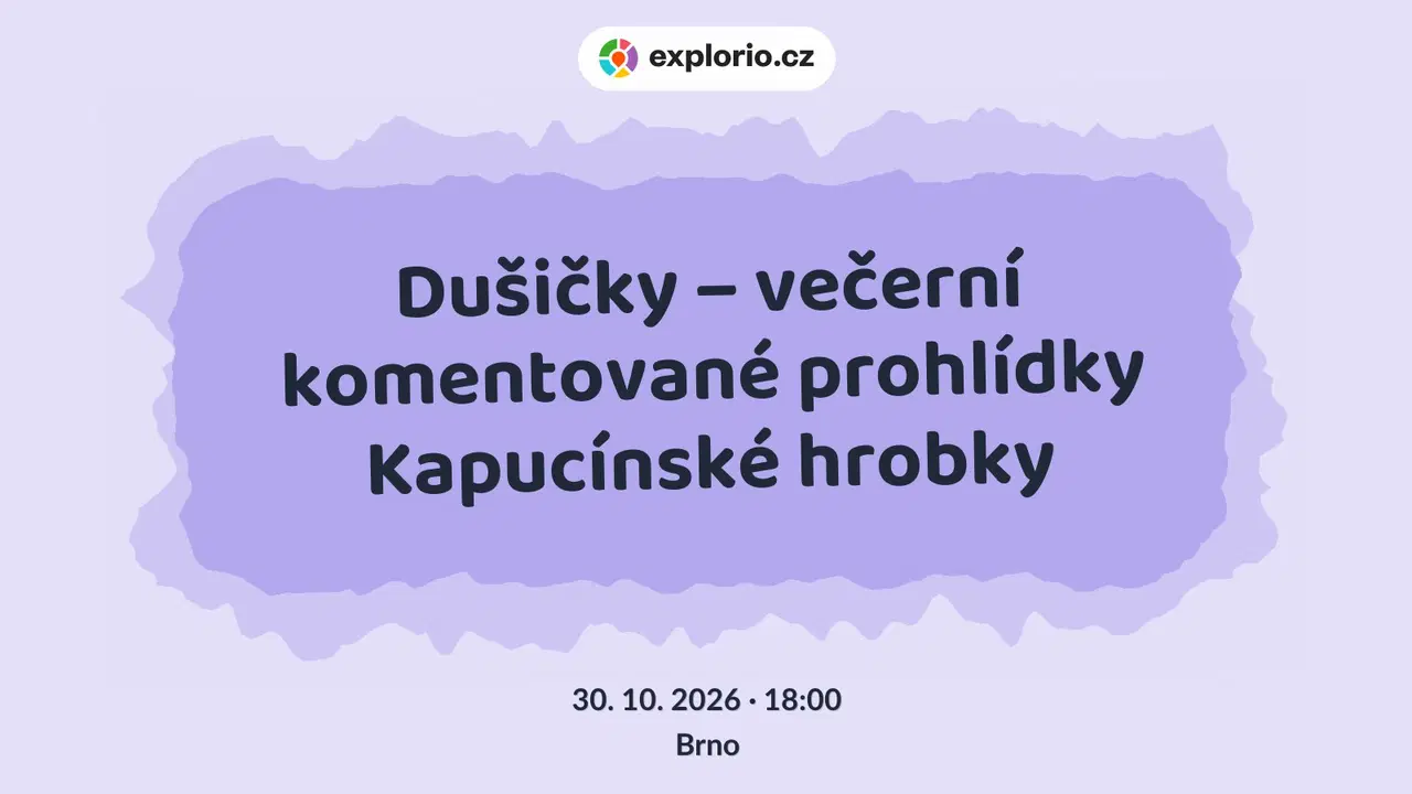 Dušičky – večerní komentované prohlídky Kapucínské hrobky – prohlídky a Muzea, Brno