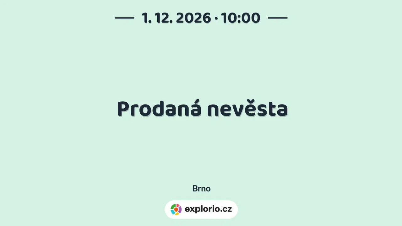 Prodaná nevěsta – divadlo, Hudba a Kino, Brno
