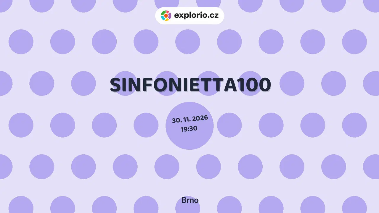 SINFONIETTA100 – divadlo, Hudba a Kino, Brno