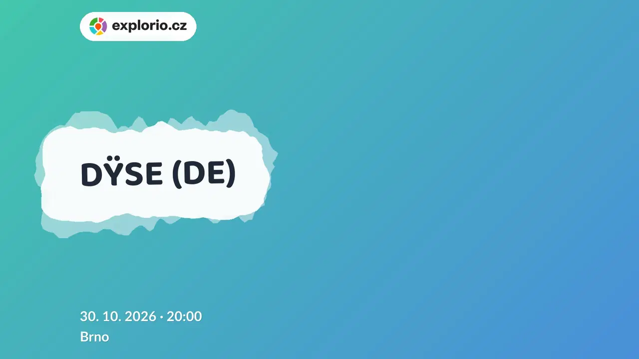 DŸSE (DE) – divadlo, Hudba a Kino, Brno
