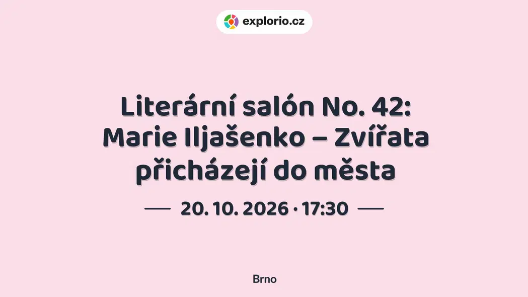 Literární salón No. 42: Marie Iljašenko – Zvířata přicházejí do města – divadlo, Hudba a Kino, Brno