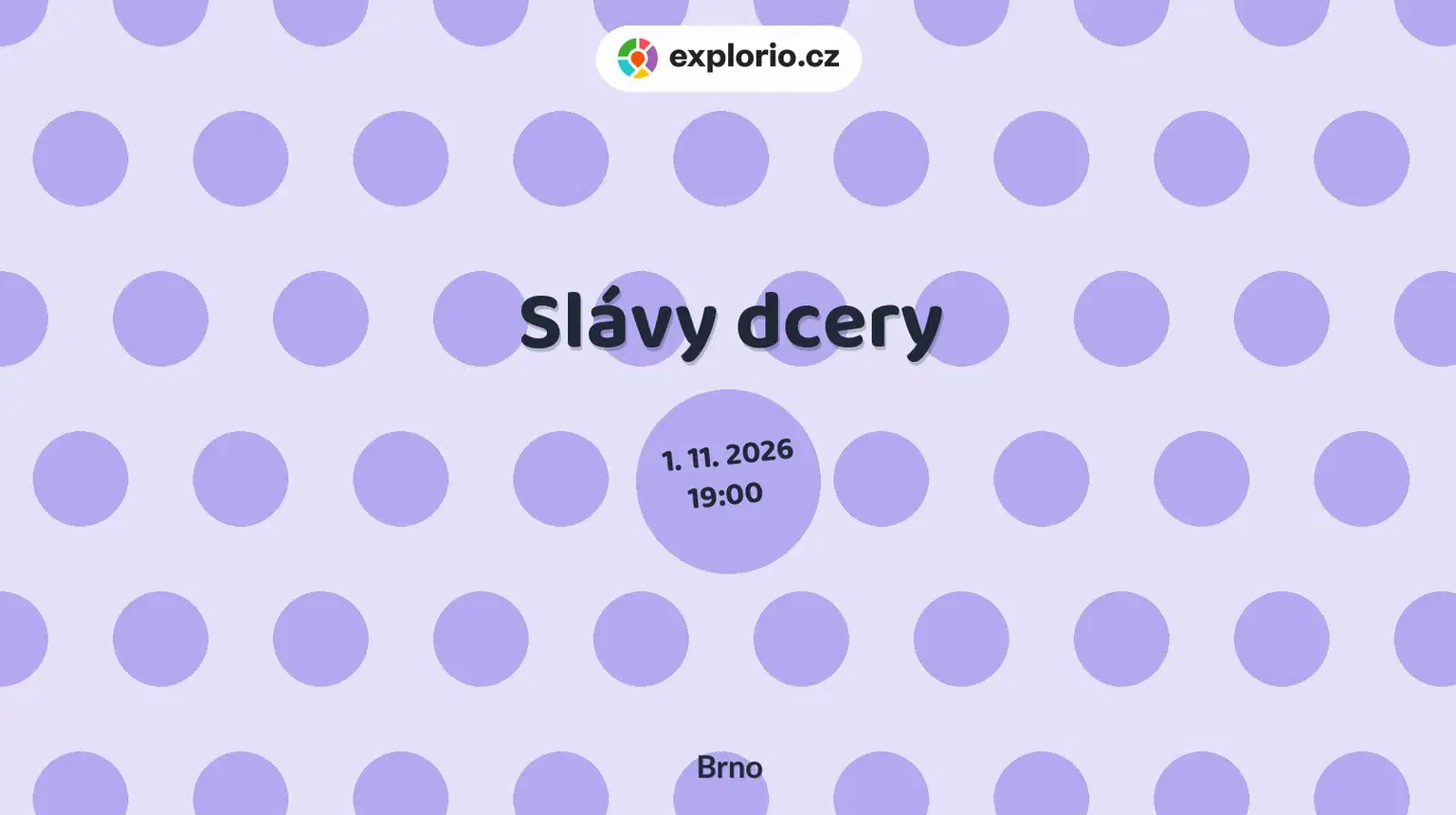 Slávy dcery – divadlo, Hudba a Kino, Brno