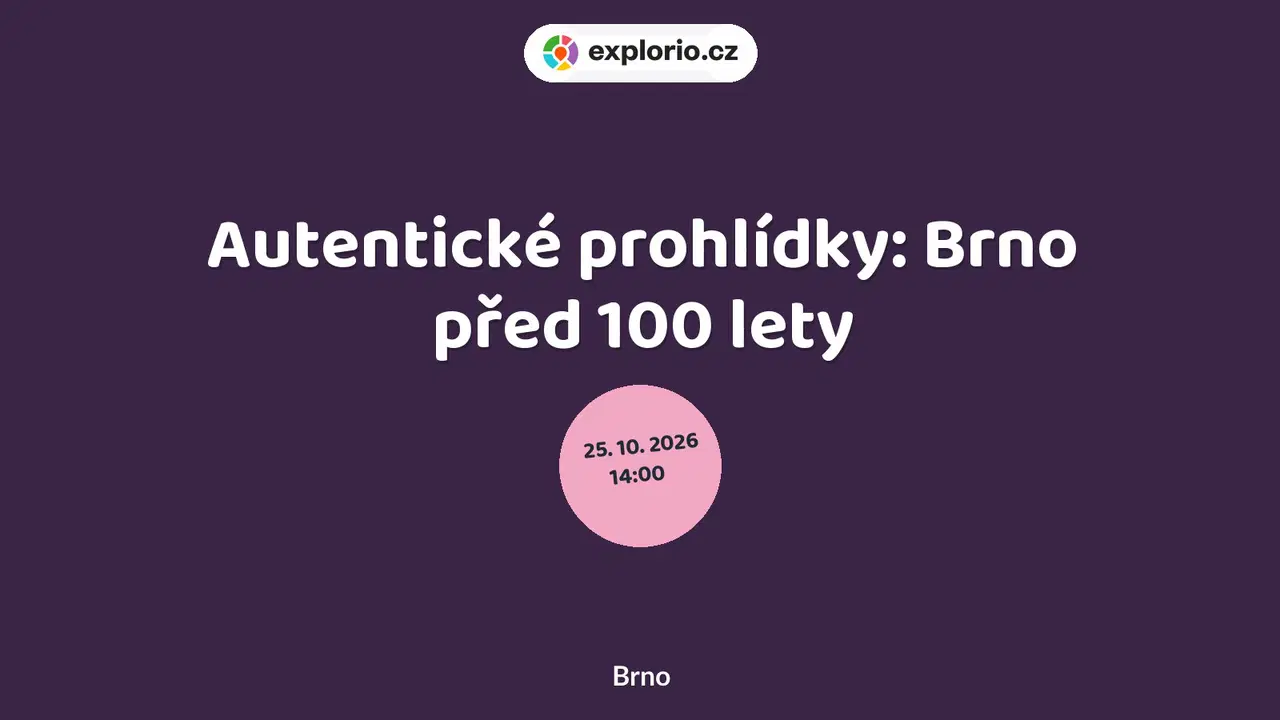 Autentické prohlídky: Brno před 100 lety – prohlídky a Muzea, Brno