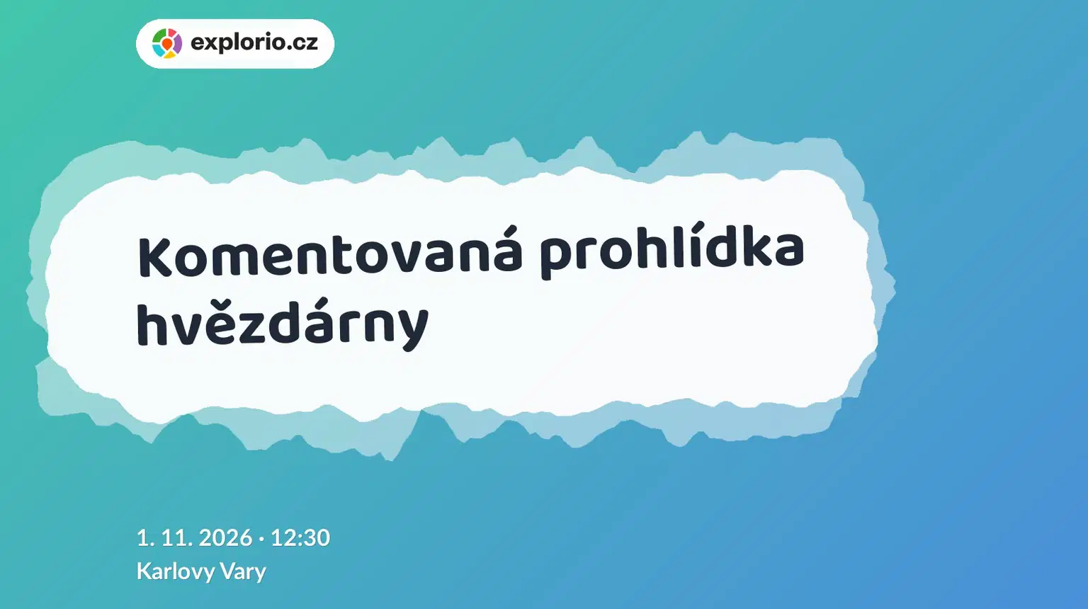 Komentovaná prohlídka hvězdárny – prohlídky a Muzea, Karlovy Vary
