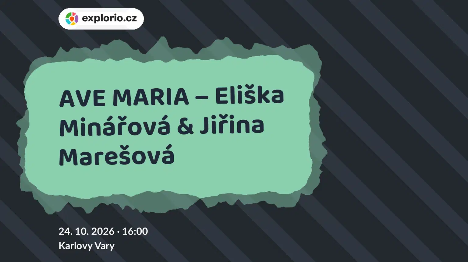 AVE MARIA – Eliška Minářová & Jiřina Marešová – divadlo, Hudba a Kino, Karlovy Vary
