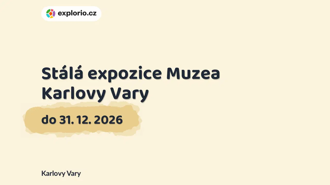 Stálá expozice Muzea Karlovy Vary – prohlídky a Muzea, Karlovy Vary