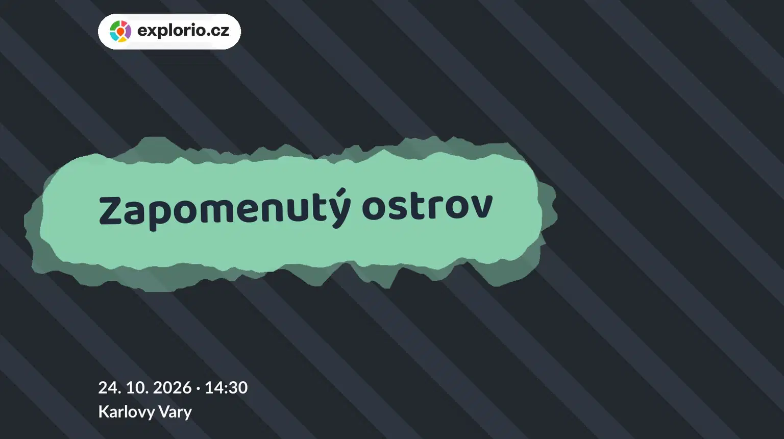 Zapomenutý ostrov – divadlo, Hudba a Kino, Karlovy Vary