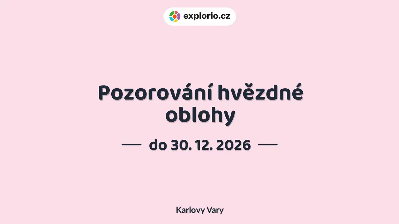 Pozorování hvězdné oblohy – prohlídky a Muzea, Karlovy Vary
