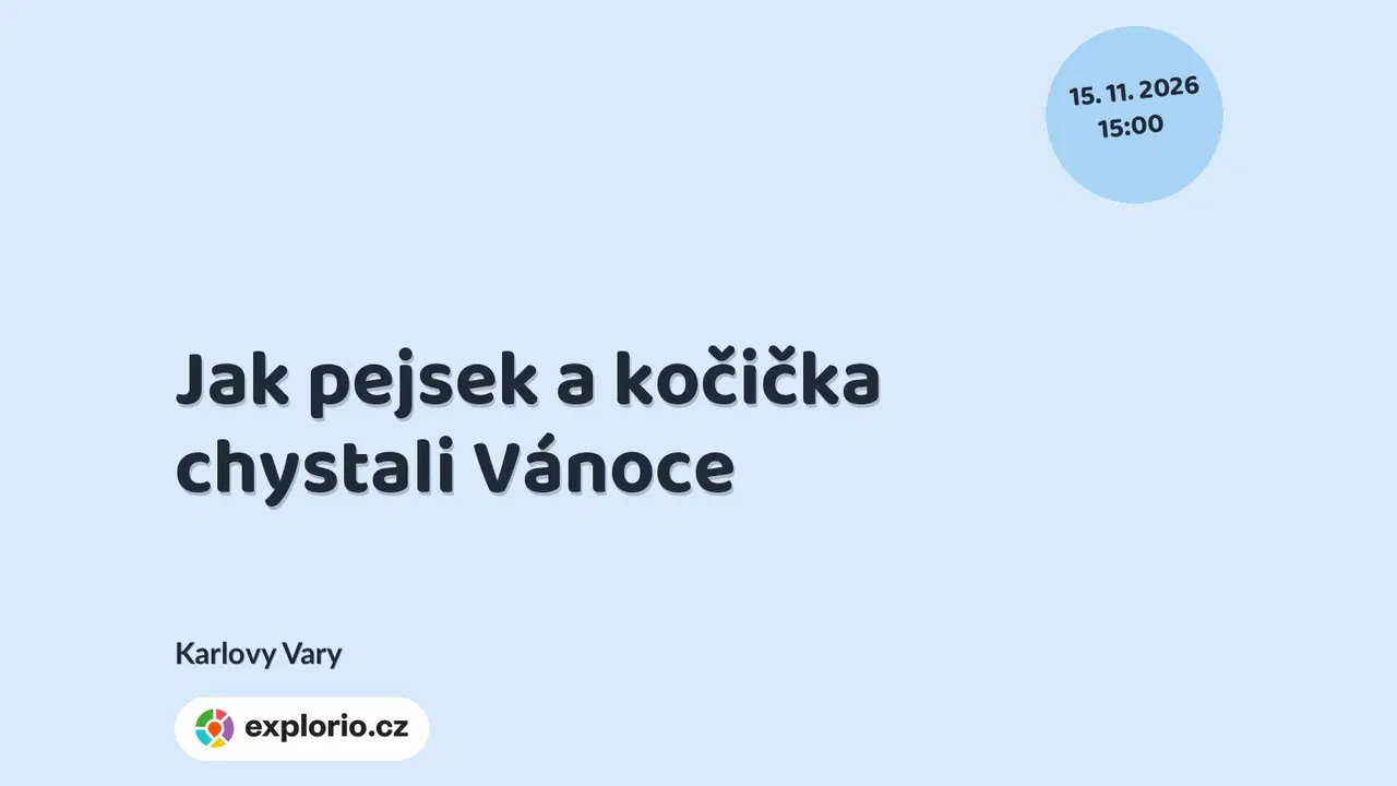 Jak pejsek a kočička chystali Vánoce – divadlo, Hudba a Kino, Karlovy Vary